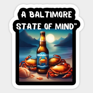 A BALTIMORE STATE OF MIND DESIGN Sticker